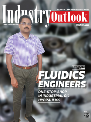Fluidics Engineers: One-Stop-Shop In Industrial Oil Hydraulics