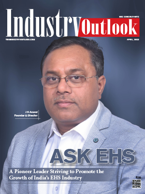 Ask EHS: A Pioneer Leader Striving To Promote The Growth Of India's Ehs Industry 