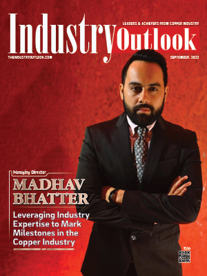Madhav Bhatter: leveraging industry expertise mark milestones to copper industry 