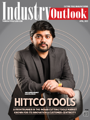  Hittco Tools: A Frontrunner In The Indian Cutting Tools Market Known For Its Innovation & Customer-Centricity