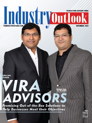 Vira Advisors: Promising Out-of-the-Box Solutions to Help Businesses Meet their Objectives