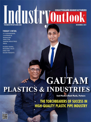 Gautam Plastics & Industries: The Torchbearers Of Success In High-Quality Plastic Pipe Industry