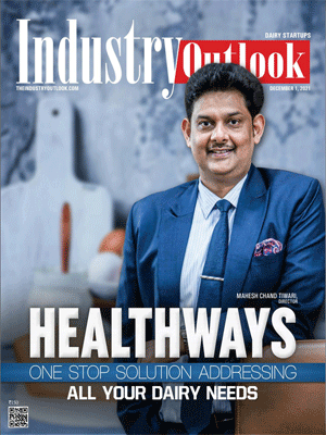 Healthways: One Stop Solution Addressing All Your Dairy Needs