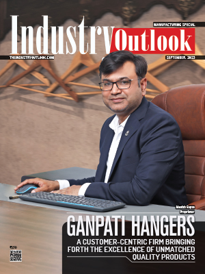 Ganpati Hangers: A Customer-Centric Firm Bringing Forth The Excellence Of Unmatched Quality Products 
