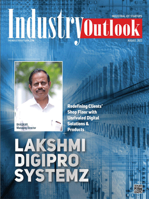 Lakshmi Digipro Systemz: Redefining Clients' Shop Floor With Unrivaled Digital Solutions & Products