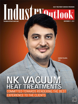 NK Vacuum Heat Treatments: Committed Towards Rendering The Best Experience To The Clients