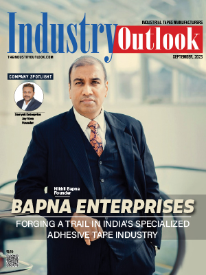 Bapna Enterprises: Forging A Trail In India's Specialized Adhesive Tape Industry
