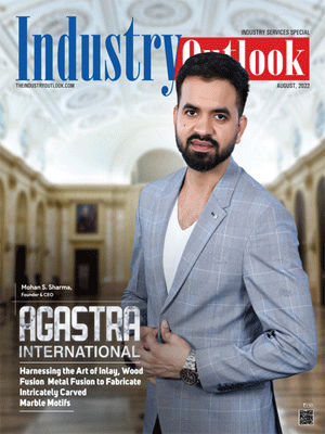 Agastra International: Harnessing The Art Of Inlay, Wood Fusion & Metal Fusion To Fabricate Intricately Carved Marble Motifs