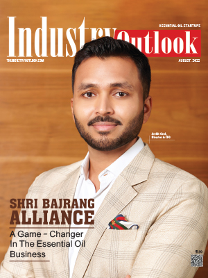 Shri Bajrang Alliance: A Game- Changer In The Essential Oil Business