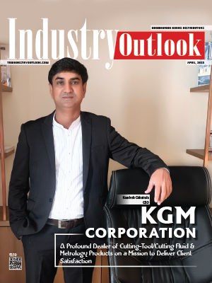 KGM Corporation: A Profound Dealer Of Cutting-Tool/Cutting Fluid & Metrology Products On A Mission To Deliver Client Satisfaction