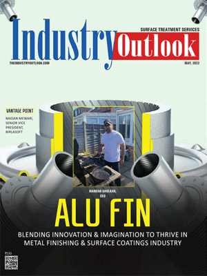 Alu Fin: Blending Innovation And Imagination To Thrive In Metal Finishing And Surface Coatings Industry
