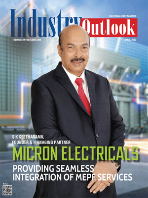 Micron Electricals: Providing Seamless Integration Of MEPF Services