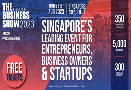 The Business Show: Singapore's Leading Event For Entrepreneurs, Business Owners and Startups