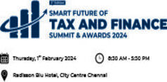 Smart Future of Tax and Finance Summit & Awards 2024