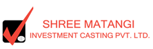 Shree Matangi Investment Casting