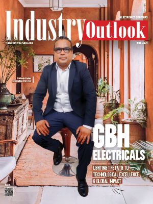 GBH Electricals: Lighting The Path To Technological Excellence & Global Impact
