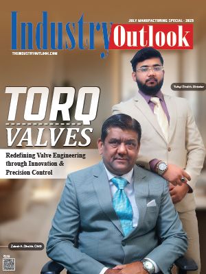 Torq Valves: Redefining Valve Engineering through Innovation & Precision Control