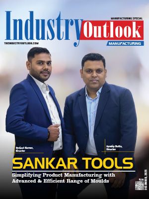 Sankar Tools: Simplifying Product Manufacturing with Advanced & Efficient Range of Moulds