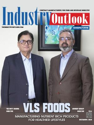 VLS Foods: Manufacturing Nutrient Rich Products For Healthier Lifestyles