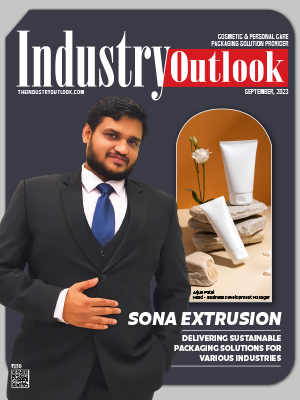 Sona Extrusion: Delivering Sustainable Packaging Solutions For Various Industries 