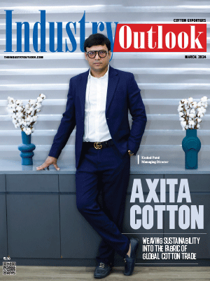 Axita Cotton: Weaving Sustainability Into The Fabric Of Global Cotton Trade 