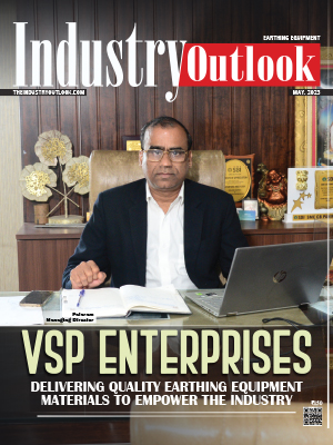 VSP Enterprises: Delivering Quality Earthing Equipment Materials To Empower The Industry