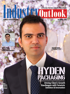  Hyden Packaging: Driving Client’s Growth Bandwagon With Futuristic Solution & Innovation