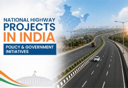 National Highway Projects in India: Policy & Government Initiatives