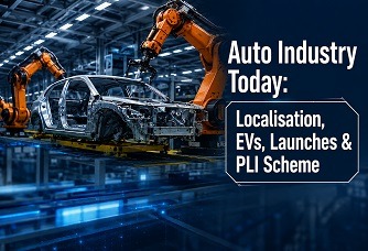 Auto Industry Today: Localisation, EVs, Launches & PLI Scheme
