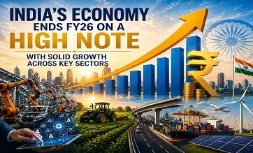 India Ends FY26 Strong as Q4 Growth Boosts Key Economic Sectors