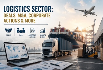 Logistics Sector: Deals, M&A, Corporate Actions & More
