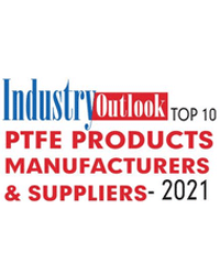 Top 10 PTFE Products Manufacturers & Suppliers - 2021