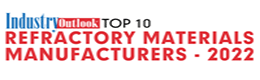 Top 10 Refractory Materials Manufacturers - 2022