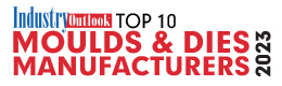 Top 10 Moulds & Dies Manufacturers – 2023  