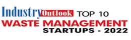 Top 10 Waste Management Startups - 2022
