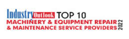 Top 10 Machinery & Equipment Repair & Maintenance Service Providers - 2022