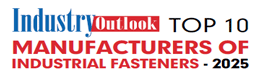 Top 10 Manufacturers Of Industrial Fasteners - 2025