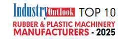 Top 10 Rubber & Plastic Machinery Manufacturers - 2025