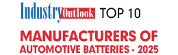 Top 10 Manufacturers of Automotive Batteries - 2025