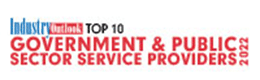 Top 10 Government & Public Sector Service Providers - 2022