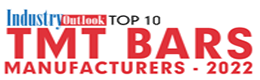 Top 10 TMT Bars Manufacturers - 2022