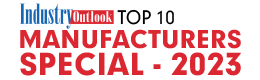 Top 10 Manufacturers Special - 2023