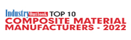 Top 10 Composite Material Manufacturers - 2022