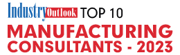Top 10 Manufacturing Consultants - 2023