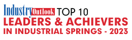 Top 10 Leaders & Achievers In Industrial Springs - 2023
