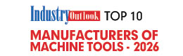 Top 10 Manufacturers Of Machine Tools - 2026