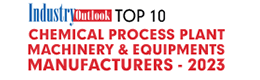 Top 10 Chemical Process Plant Machinery & Equipments Manufacturers - 2023