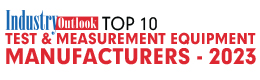 Top 10 Test & Measurement Equipment Manufacturers - 2023