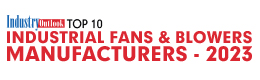 Top 10 Industrial Fans & Blowers Manufacturers - 2023