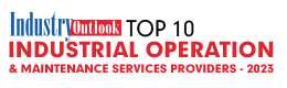 Top 10 Industrial Operation & Maintenance Services Providers - 2023